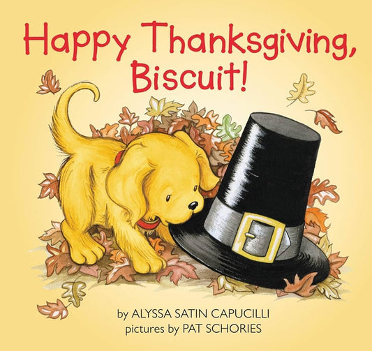 Happy Thanksgiving, Biscuit!: Alyssa Satin Capucilli