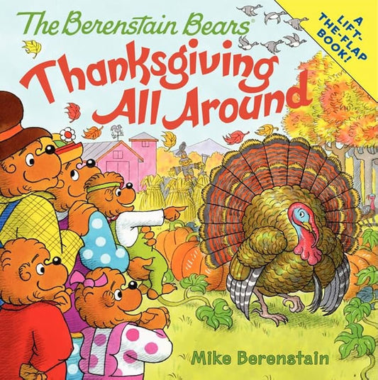 The Berenstain Bears Thanksgiving All Around: Mike Berenstain
