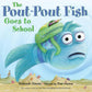Pout-Pout Fish Goes To School:  #1