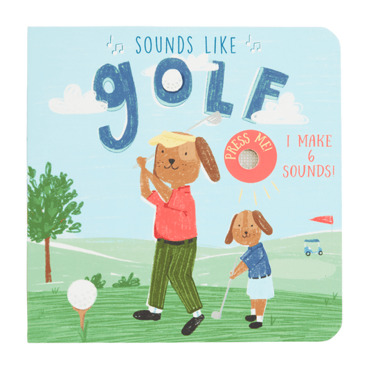 Sounds Like Golf  Board Book