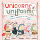 Unicorns in Uniforms by Beth Ferry