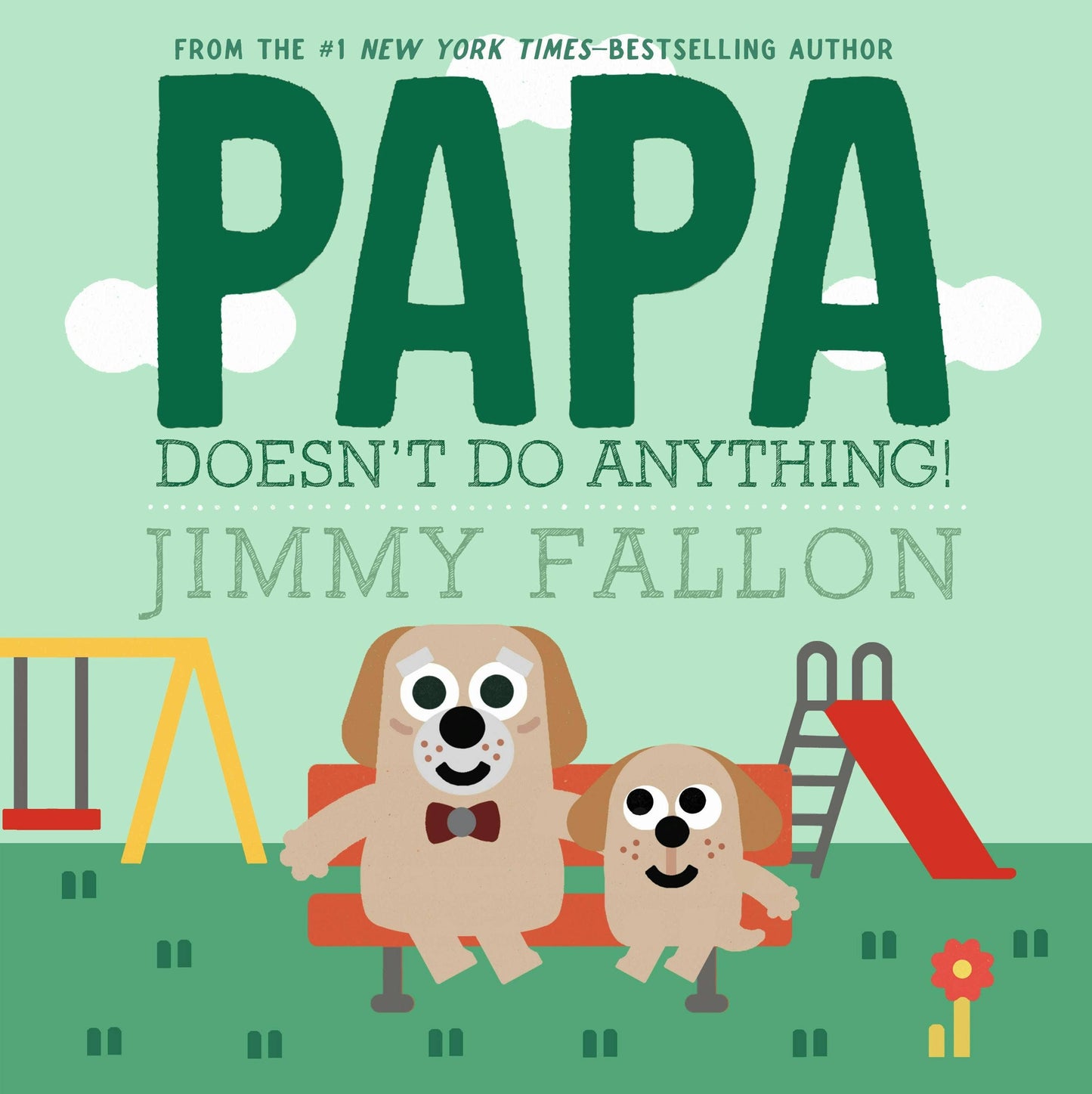 Papa Doesn't Do Anything!: