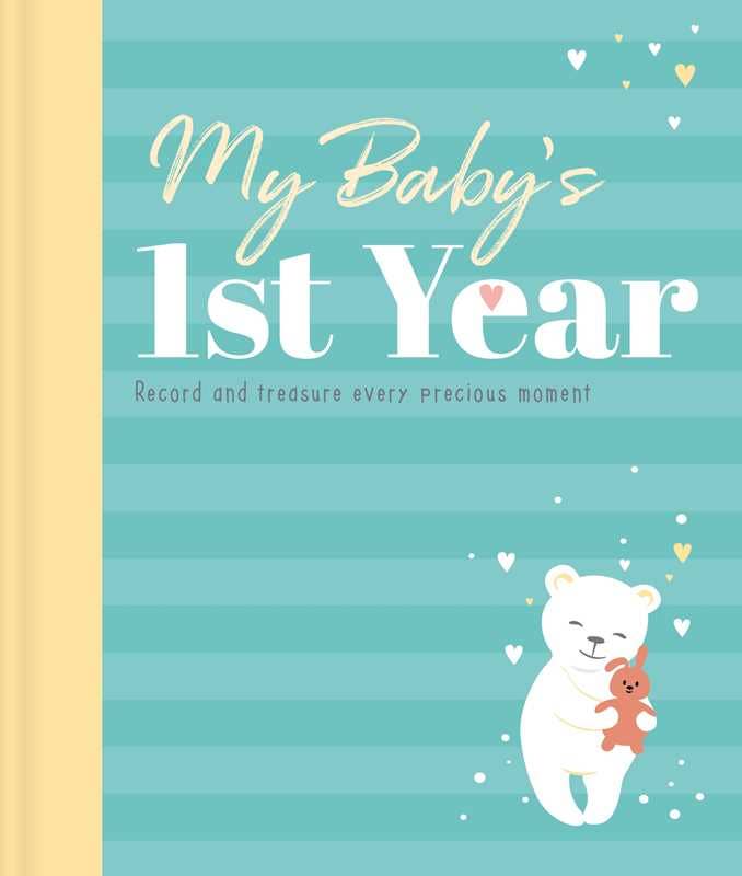 My Baby's 1st Year Keepsake Journal by IglooBooks