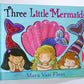 Three Little Mermaids by Mara  Van Fleet