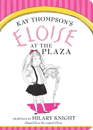 Eloise at the Plaza™ Board Book