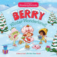 The World of Strawberry Shortcake: Berry Winter Wonderland!