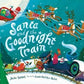 Santa and the Goodnight Train Board Book : June Sobel