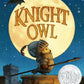 Knight Owl (Caldecott Honor Book)